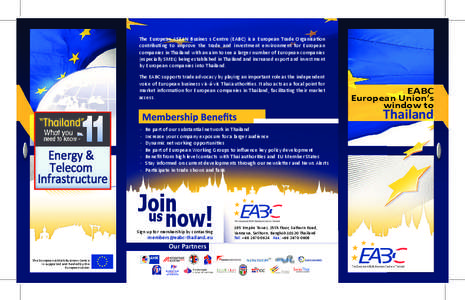 The European ASEAN Busines s Centre (EABC) is a European Trade OrganisaƟon contribuƟng to improve the trade and investment environment for European companies in Thailand with an aim to see a larger number of European c