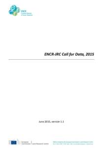 ENCR-JRC Call for Data, 2015  June 2015, version 1.1 ENCR-JRC CALL FOR DATA