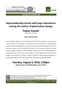 Invitation to Seminar Talk  Superconducting circuits with large inductances: tracing the motion of polarization charges  Fabian Hassler