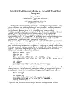 Simple C Multitasking Library for the Apple Macintosh Computer Viktor K. Decyk Department of Physics and Astronomy UCLA Los Angeles, California[removed]