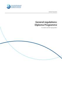 Diploma Programme  General regulations: Diploma Programme For students and their legal guardians