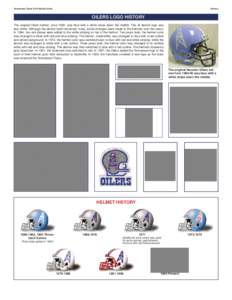 Tennessee Titans 2014 Media Guide  History OILERS LOGO HISTORY The original Oilers helmet, circa 1960, was blue with a white stripe down the middle. The oil derrick logo was
