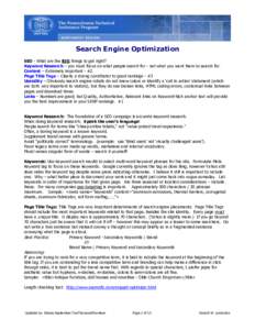 Search Engine Optimization SEO - What are the BIG things to get right? Keyword Research – you must focus on what people search for - not what you want them to search for. Content – Extremely important - #2. Page Titl