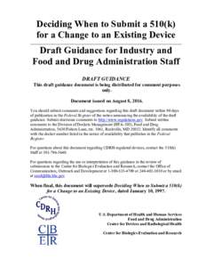 Deciding When to Submit a 510(k) for a Change to an Existing Device - Draft Guidance for Industry and Food and Drug Administration Staff