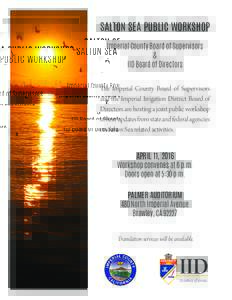 SALTON SEA PUBLIC WORKSHOP Imperial County Board of Supervisors & IID Board of Directors The Imperial County Board of Supervisors and the Imperial Irrigation District Board of