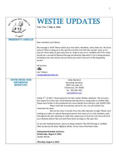 1  Westie Updates Vol. 3 No. 7 July 6, 2016  President’s Message