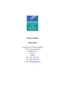 Code of Conduct March 2014 Commission for Aviation Regulation 3rd Floor, Alexandra House Earlsfort Terrace Dublin 2