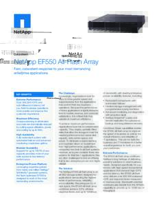 Datasheet  NetApp EF550 All-Flash Array Fast, consistent response to your most demanding enterprise applications