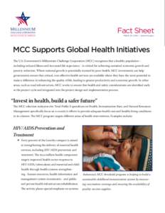 Fact Sheet March 23, 2010 | www.mcc.gov MCC Supports Global Health Initiatives The U.S. Government’s Millennium Challenge Corporation (MCC) recognizes that a healthy population – including reduced illness and inc
