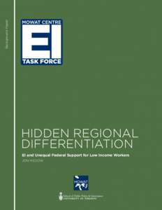 Background Paper  HIDDEN REGIONAL DIFFERENTIATION EI and Unequal Federal Support for Low Income Workers JON MEDOW