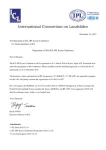 International Consortium on Landslides December 14, 2015 To Participants to ICL-IPL Kyoto Conference Cc: Board members of ICL Programme of 2016 ICL-IPL Kyoto Conference Dear Colleagues,