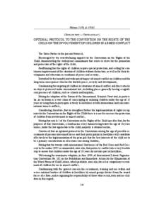 Volume 2173, AENGLISH TEXT — TEXTE ANGLAIS ] OPTIONAL PROTOCOL TO THE CONVENTION ON THE RIGHTS OF THE CHILD ON THE INVOLVEMENT OF CHILDREN IN ARMED CONFLICT The States Parties to the present Protocol,