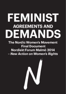 FEMINIST DEMANDS AGREEMENTS AND The Nordic Women’s Movement Final Document