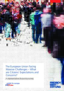 The European Union Facing Massive Challenges – What are Citizens’ Expectations and Concerns? A representative 8-country-survey