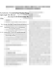 Symphony: Cooperative Packet Recovery over the Wired Backbone in Enterprise WLANs Tarun Bansal† , Bo Chen† , Prasun Sinha and Kannan Srinivasan Department of Computer Science and Engineering The Ohio State University