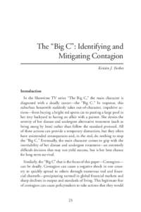 The “Big C”: Identifying and Mitigating Contagion Kristin J. Forbes Introduction In the Showtime TV series “The Big C,” the main character is