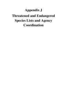 Appendix J Threatened and Endangered Species Lists and Agency Coordination  United States Department of the Interior