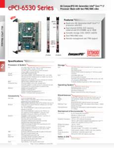 cPCI-6530 Series  6U CompactPCI 4th Generation Intel® Core™ i7 Processor Blade with two PMC/XMC sites  Features