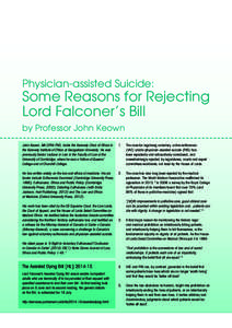 Physician-assisted Suicide:  Some Reasons for Rejecting Lord Falconer’s Bill by Professor John Keown John Keown, MA DPhil PhD, holds the Kennedy Chair of Ethics in