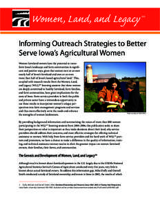 Women, Land, and Legacy  sm Informing Outreach Strategies to Better Serve Iowa’s Agricultural Women