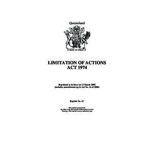 Queensland  LIMITATION OF ACTIONS ACT[removed]Reprinted as in force on 13 March 2002