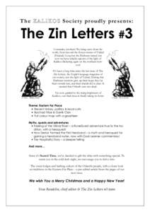 The KALIKOS Society proudly presents:  The Zin Letters #3 Comrades, brothers! We bring news from far north, from beyond the frozen wastes of Valind (Finland). Long has the Darkness lasted, but