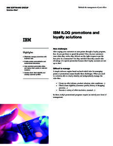 Rethink the management of your offers  IBM SOFTWARE GROUP Solution Brief  IBM ILOG promotions and
