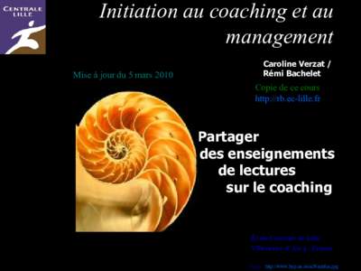 Initiation au coaching et au management Mise à jour du 5 mars 2010 Caroline Verzat / Rémi Bachelet