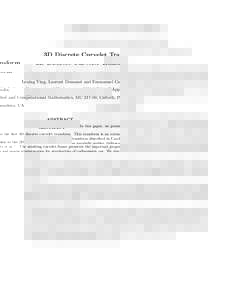 3D Discrete Curvelet Transform Lexing Ying, Laurent Demanet and Emmanuel Cand`es Applied and Computational Mathematics, MC, Caltech, Pasadena, CA ABSTRACT In this paper, we present the first 3D discrete curvelet t