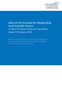 Rules on the Principles for Safeguarding at Heinrich Heine University Düsseldorf Only the original German version of this document is legal, valid and binding. This English translation is for information purposes only!