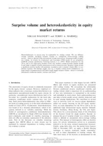 Quantitative Finance, Vol. 5, No. 2, April 2005, 153–168  Surprise volume and heteroskedasticity in equity market returns NIKLAS WAGNER*y and TERRY A. MARSHz§ yMunich University of Technology, Germany