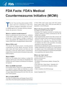 U.S. Department of Health & Human Services U.S. Food and Drug Administration FDA Facts: FDA’s Medical Countermeasures Initiative (MCMi)