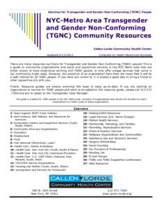 Services for Transgender and Gender Non-Conforming (TGNC) People  NYC-Metro Area Transgender and Gender Non-Conforming (TGNC) Community Resources Callen-Lorde Community Health Center
