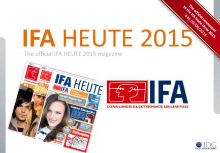 IFA HEUTE 2015 The official IFA HEUTE 2015 magazine IFA HEUTE 2015 IFA HEUTE – a profile