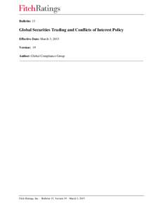 Bulletin: 13  Global Securities Trading and Conflicts of Interest Policy Effective Date: March 3, 2015 Version: 19 Author: Global Compliance Group