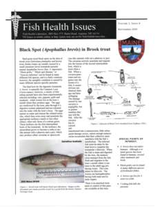 Fish Health Issues Fish Hcnllh L a b o r a l o n . R R 5 B o x 975. Burns Road. .4iigiisUi. M E m^M) F H Issues axailablc O U I U K al lillp:/7Janus.statc.mc.us/ir\\/rish/rislilab/intro.lilni Black Spot (Apophallus brevi