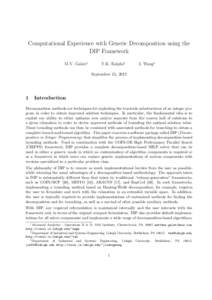Computational Experience with Generic Decomposition using the DIP Framework M.V. Galati∗ T.K. Ralphs†