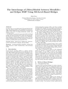 The Interchange of (Meta)Models between MetaEdit+ and Eclipse EMF Using M3-Level-Based Bridges Heiko Kern Business Information Systems, University of Leipzig Johannisgasse 26, 04103 Leipzig, Germany -l