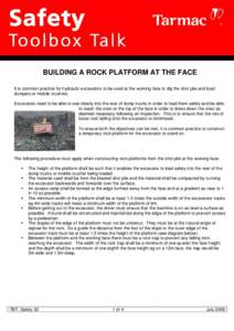 BUILDING A ROCK PLATFORM AT THE FACE It is common practice for hydraulic excavators to be used at the working face to dig the shot pile and load dumpers or mobile crushers. Excavators need to be able to see clearly into 