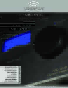 MDChannel Hybrid Audio Receiver Featuring Hybrid Acoustic Technology FUNCTIONAL & STATELY FACEPLATE FLEXIBLE INPUTS/OUTPUTS