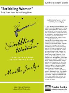 Tundra Teacher’s Guide  “Scribbling Women” True Tales from Astonishing Lives A celebration of women writers and their priceless legacy