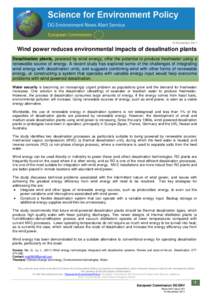 10 November[removed]Wind power reduces environmental impacts of desalination plants Desalination plants, powered by wind energy, offer the potential to produce freshwater using a renewable source of energy. A recent study 