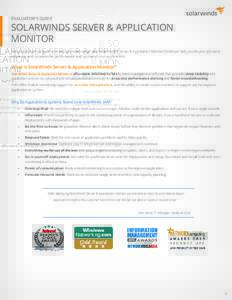 EVALUATOR’S GUIDE  SOLARWINDS SERVER & APPLICATION MONITOR The purpose of this guide is to help you understand how SolarWinds® Server & Application Monitor (SAM) can help you do your job more efficiently, and increase