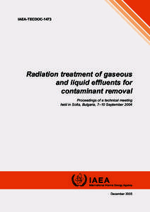 IAEA-TECDOC[removed]Radiation treatment of gaseous and liquid effluents for contaminant removal Proceedings of a technical meeting