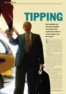 TIPS AND TRONCS  Tipping New legislation has  thrown the spotlight
