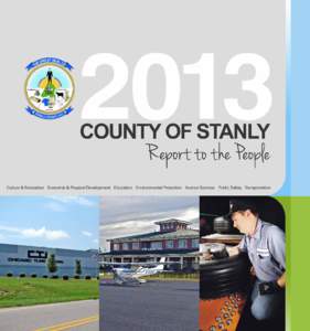 STANLY COUNTY Stanly CountyCOMMISSIONERS Commissioners On behalf of the Stanly County Board of Commissioners, I am pleased to present the tenth annual Report to the People. This annual report provides an overview of the