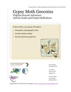 Developed by the: Virginia Geospatial Extension Program and VirginiaView  Gypsy Moth Geocoins Virginia Geocoin Adventure Activity Guide and Project Reflections