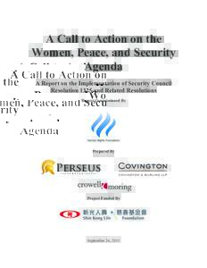 A Call to Action on the Women, Peace, and Security Agenda A Report on the Implementation of Security Council Resolution 1325 and Related Resolutions Report Commissioned By