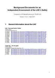 Background Documents for an Independent Assessment of the LHC’s Safety Compiled by LHCSafetyReview.org for TELEPOLIS Version 1.4.en – 4 April[removed]