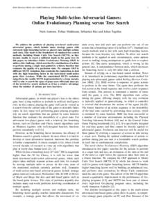 IEEE TRANSACTIONS ON COMPUTATIONAL INTELLIGENCE AND AI IN GAMES  1 Playing Multi-Action Adversarial Games: Online Evolutionary Planning versus Tree Search